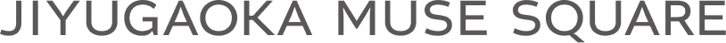 JIYUGAOAKA MUSE SQUARE